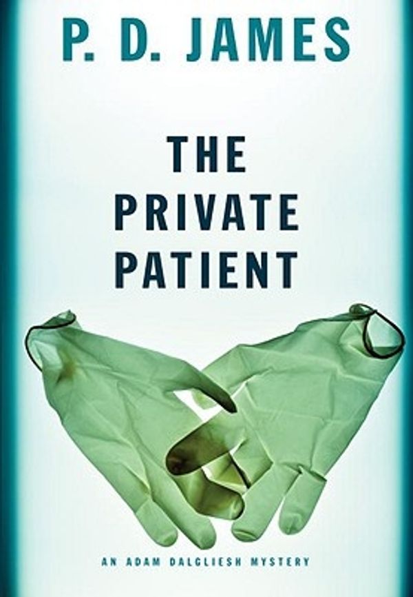 Cover Art for 9780307270771, The Private Patient by P. D. James