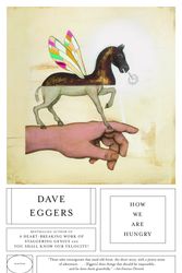 Cover Art for 9781400095568, How We Are Hungry by Dave Eggers
