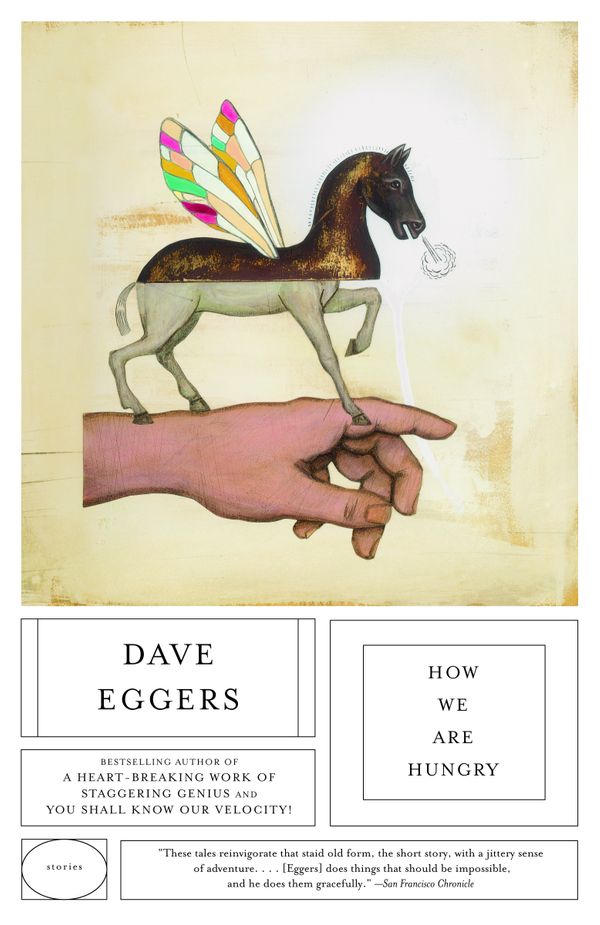 Cover Art for 9781400095568, How We Are Hungry by Dave Eggers