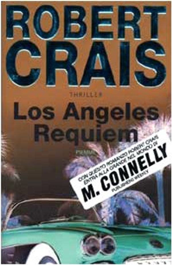 Cover Art for 9788838444456, Los Angeles requiem by Robert Crais