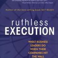 Cover Art for 0076092022459, Ruthless Execution: What Business Leaders Do When Their Companies Hit the Wall by Amir Hartman