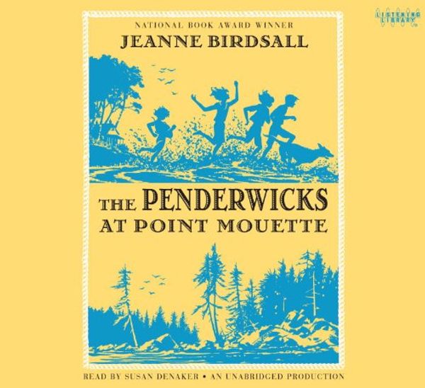 Cover Art for 9780307915337, The Penderwicks at Point Mouette by Susan Denaker (Narrator) Jeanne Birdsall (Author)