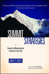 Cover Art for 9781582701011, Summit Strategies: Secrets to Mastering the Everest in Your Life by Gary Scott