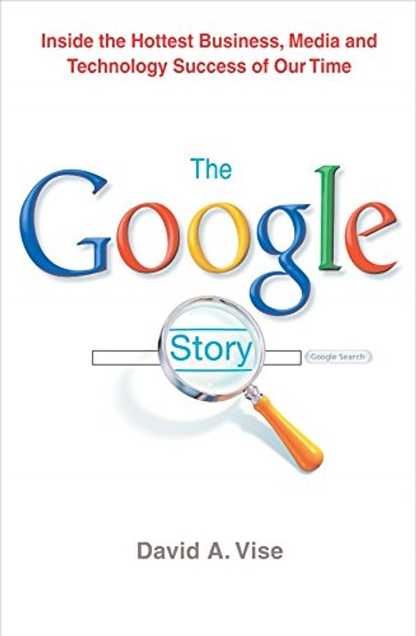 Cover Art for 9781405053716, The Google Story by David A. Vise