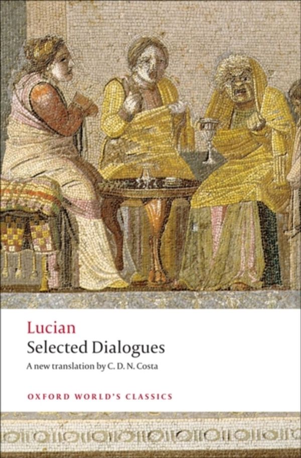 Cover Art for 9780199555932, Selected Dialogues by Lucian