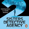 Cover Art for 9781787465503, 2 Sisters Detective Agency by James Patterson, Candice Fox