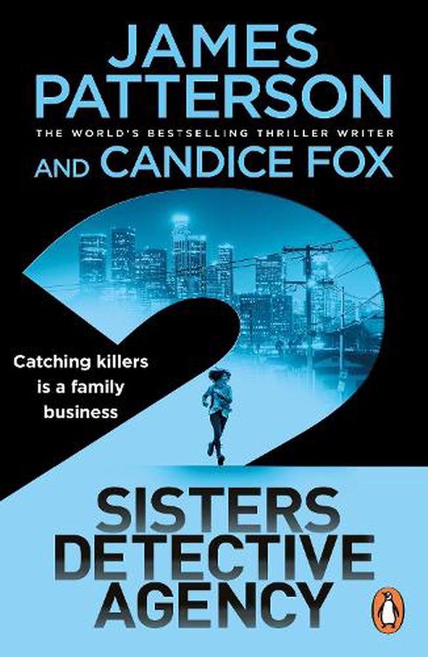 Cover Art for 9781787465503, 2 Sisters Detective Agency by James Patterson, Candice Fox