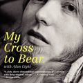 Cover Art for 9780062112057, My Cross to Bear by Gregg Allman