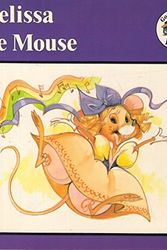 Cover Art for 9780824989828, Melissa the Mouse by Alice P. Miller