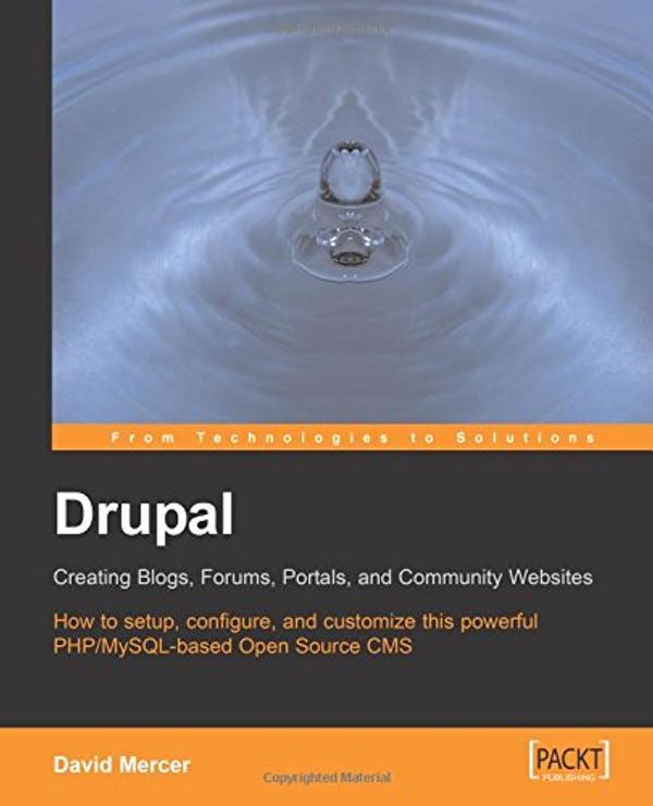 Cover Art for 9781904811800, Drupal: Creating Blogs, Forums, Portals, and Community Websites by David Mercer