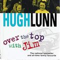 Cover Art for 9780733614279, Over the Top with Jim by Hugh Lunn
