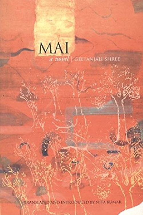 Cover Art for 9788186706183, Mai: A Novel by Geetanjali Shree