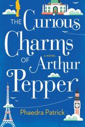 Cover Art for 9781594139789, The Curious Charms of Arthur Pepper (Large Print Press) by Phaedra Patrick