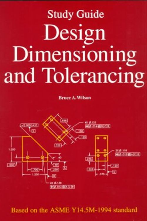 Cover Art for 9781566370684, Design Dimensioning and Tolerancing (Study Guide) by Bruce A. Wilson