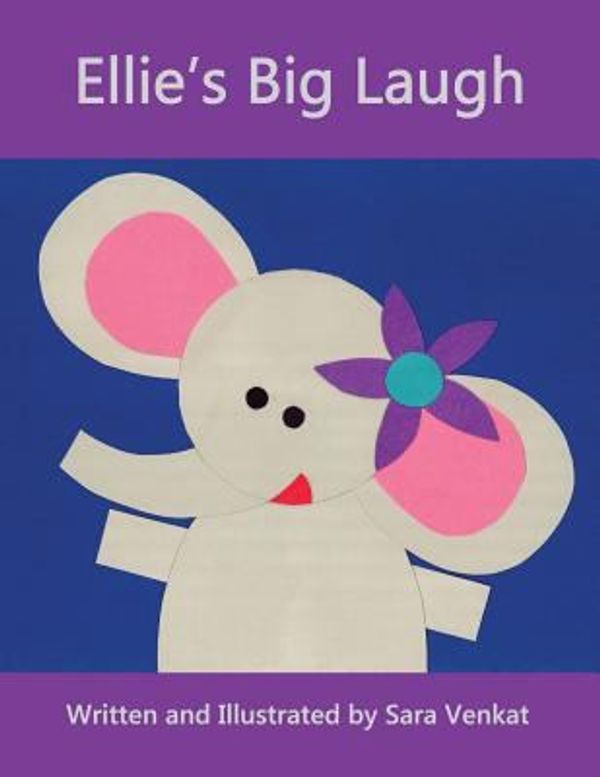 Cover Art for 9780989732710, Ellie's Big Laugh by Sara Venkat