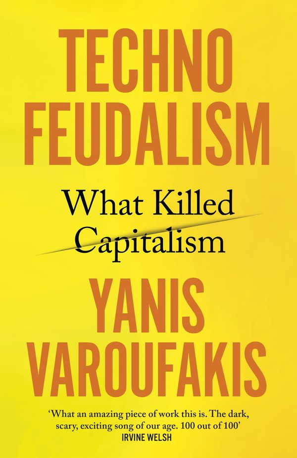 Cover Art for 9781847927279, Techno-Feudalism by Yanis Varoufakis