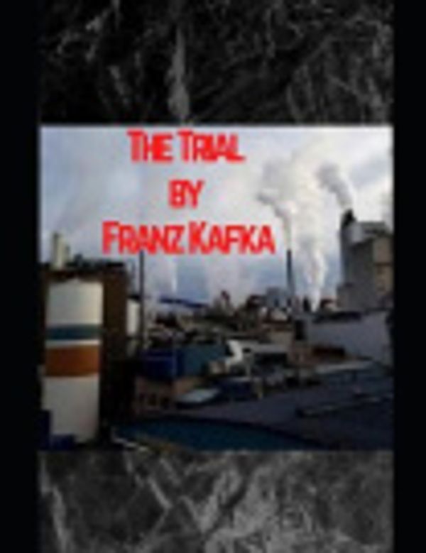 Cover Art for 9798745081644, The Trial by Franz Kafka