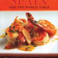 Cover Art for 9780756633875, Spain and the World Table by Martha Rose SchulmanCulinary Institute of America