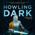 Cover Art for 9780756419271, Howling Dark by Christopher Ruocchio