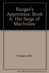Cover Art for B0036UUHP4, Ranger's Apprentice, Book 6: The Siege of MacIndaw by John Flanagan