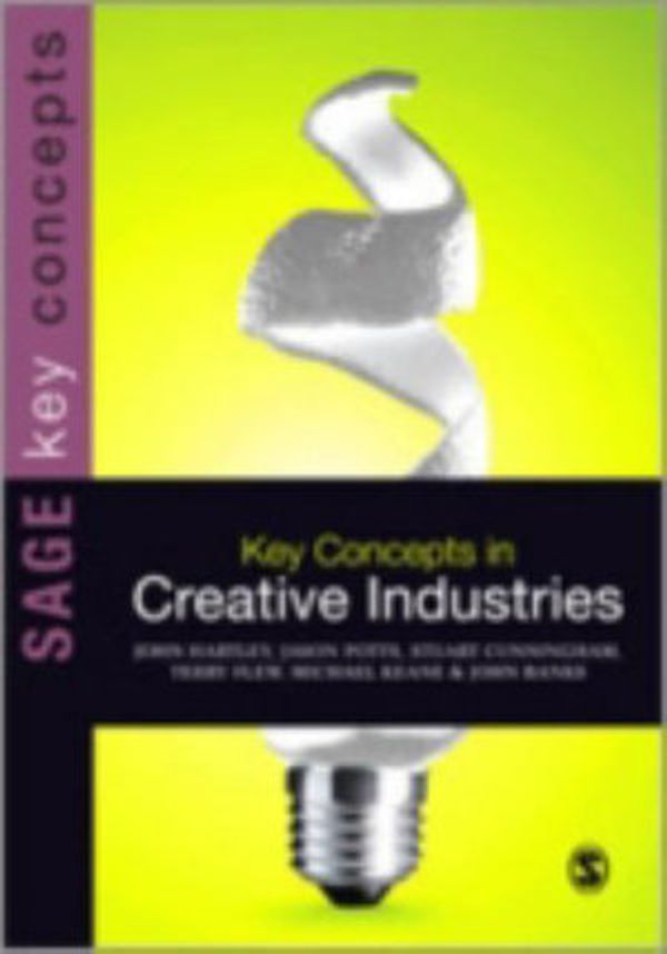 Cover Art for 9781446202883, Key Concepts in Creative Industries by John Hartley