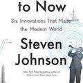 Cover Art for 9781594632969, How We Got to Now by Steven Johnson
