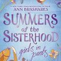 Cover Art for 9781409097228, Summers of the Sisterhood: Girls in Pants by Ann Brashares