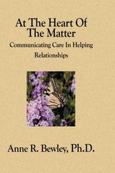Cover Art for 9781594578410, At the Heart of the Matter by Anne R Bewley Ph D