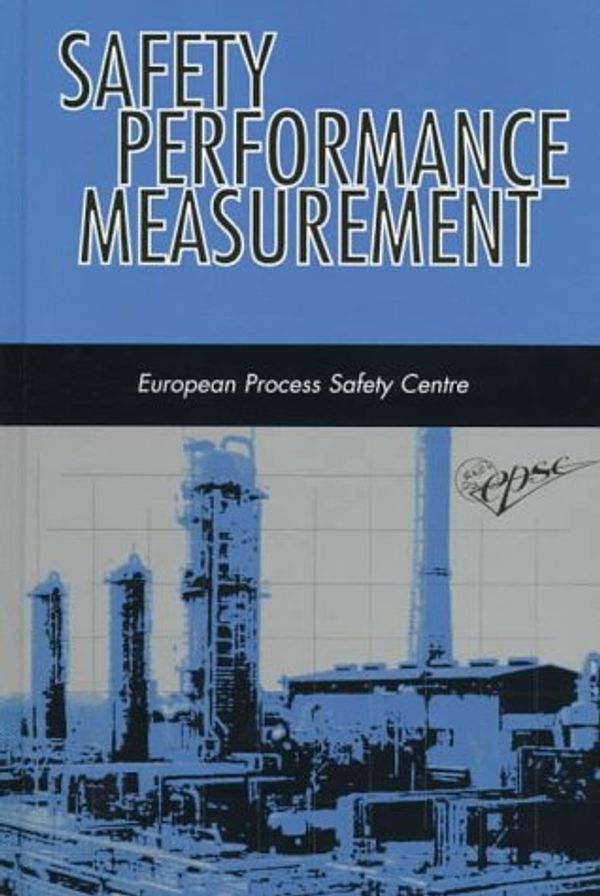Cover Art for 9780852953822, Safety Performance Measurement - IChemE by Jacques Van Steen