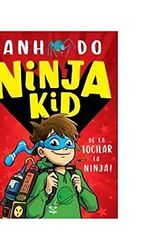 Cover Art for 9786069474822, Ninja Kid. De La Tocilar La Ninja! by Anh Do