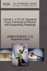 Cover Art for 9781270112600, Carroll V. U S U.S. Supreme Court Transcript of Record with Supporting Pleadings by JAMES M BECK