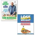 Cover Art for 9789123633920, lose weight for good [hardcover], mediterranean diet for beginners 2 books collection set - full-flavour cooking for a low-calorie diet, ultimate guide to health, weight loss & longevity by Tom Kerridge