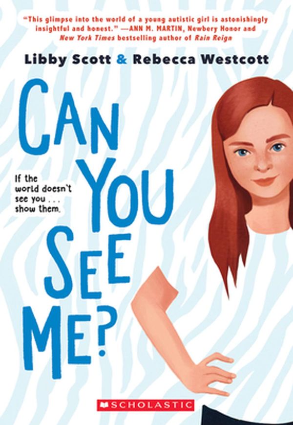 Cover Art for 9781338608939, Can You See Me? by Libby Scott, Rebecca Westcott