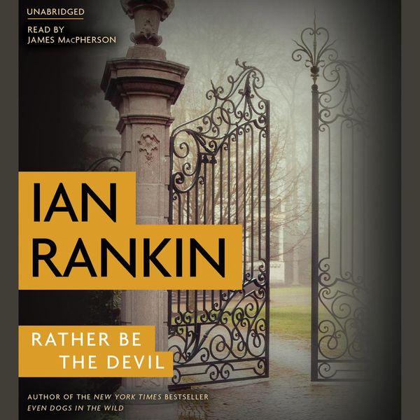 Cover Art for 9781478905141, Rather Be the Devil by Ian Rankin, James Macpherson