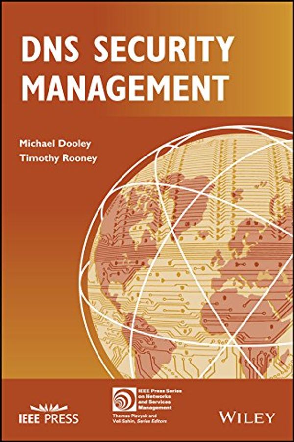 Cover Art for 9781119328278, DNS Security Management (IEEE Press Series on Networks and Services Management) by Michael Dooley