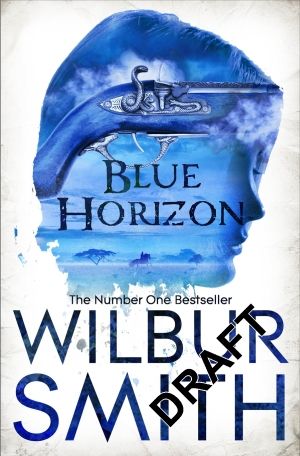 Cover Art for 9781447221685, Blue Horizon by Wilbur Smith