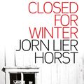 Cover Art for 9781925584066, Closed for Winter by Jorn Lier Horst