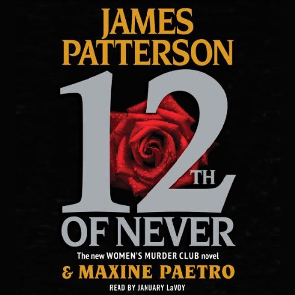 Cover Art for B00BWWPDDE, 12th of Never by James Patterson, Maxine Paetro