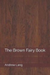Cover Art for 9781798471951, The Brown Fairy Book by Andrew Lang