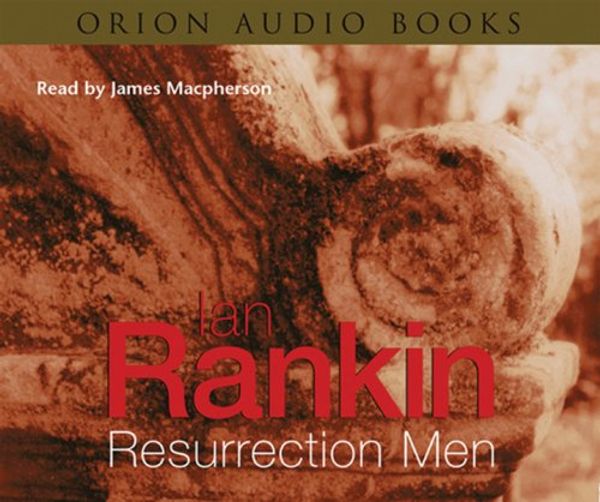 Cover Art for 9780752889405, Resurrection Men by Ian Rankin