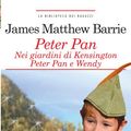 Cover Art for 9788883375514, Peter Pan nei giardini di Kensington. Peter Pan e Wendy. by James Matthew Barrie