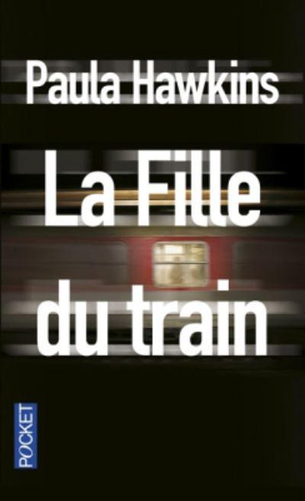 Cover Art for 9782266254489, La fille du train by Paula Hawkins