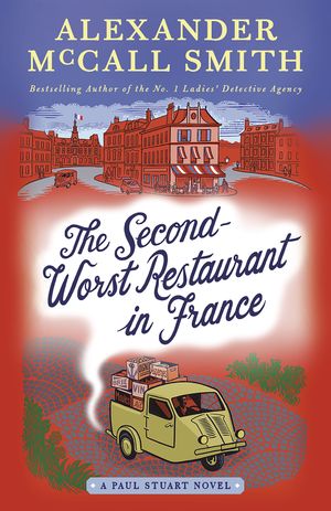 Cover Art for 9780525566427, The Second-worst Restaurant in France by Alexander McCall Smith