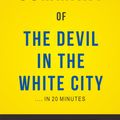 Cover Art for 1230001554908, Summary of The Devil in the White City: by Erik Larson Includes Analysis by Elite Summaries