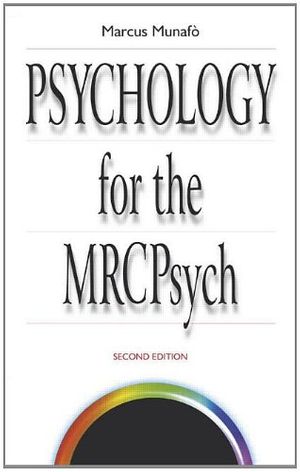 Cover Art for 9780340809112, Psychology for the MRCPsych by Marcus Munafo