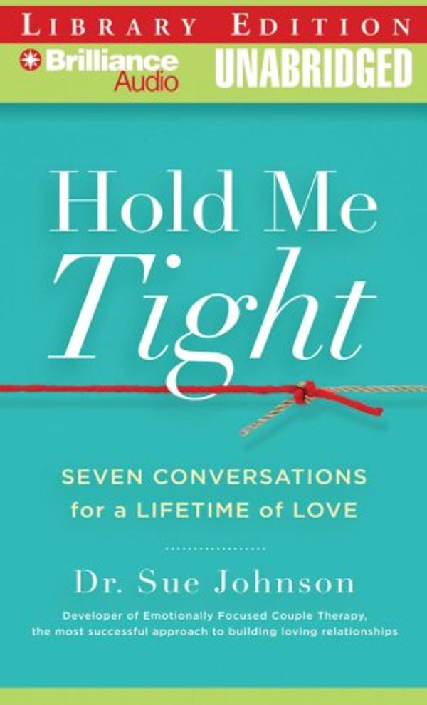Cover Art for 9781423363682, Hold Me Tight by Sue Johnson