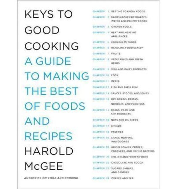 Cover Art for B007NBM868, Keys to Good Cooking: A Guide to Making the Best of Foods and Recipes [ KEYS TO GOOD COOKING: A GUIDE TO MAKING THE BEST OF FOODS AND RECIPES ] by McGee, Harold (Author) Oct-28-2010 [ Hardcover ] by Harold McGee