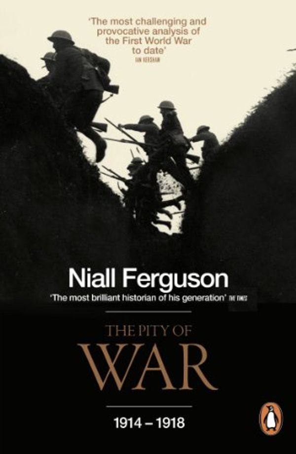 Cover Art for B00936RWO4, The Pity of War by Niall Ferguson