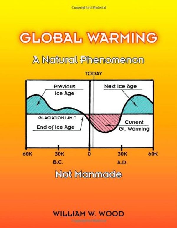 Cover Art for 9781412052627, Global Warming: A Natural Phenomenon by William W. Wood