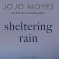 Cover Art for 9780062326867, Sheltering Rain LP by Jojo Moyes